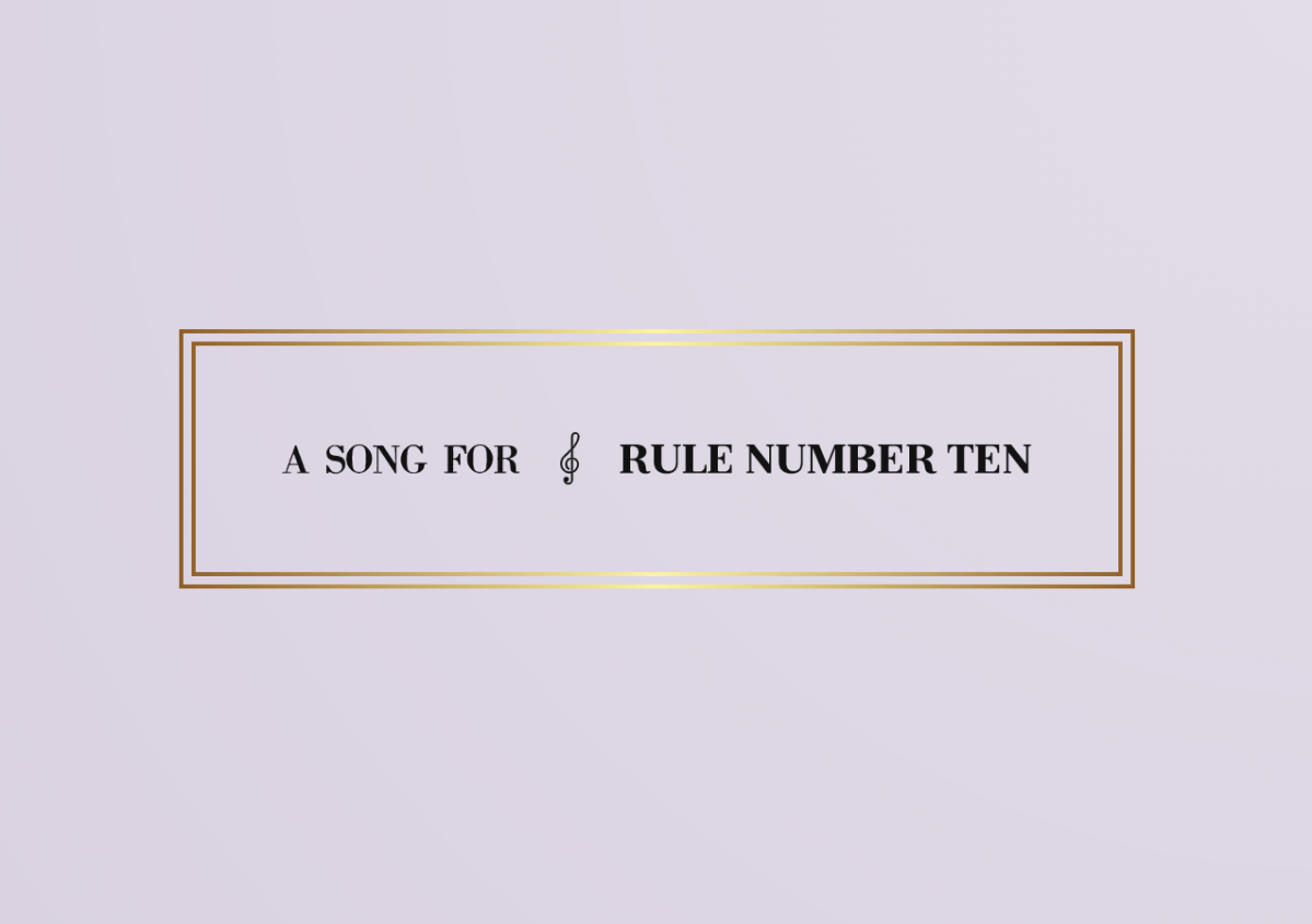 A song for Rule&nbsp;#10.